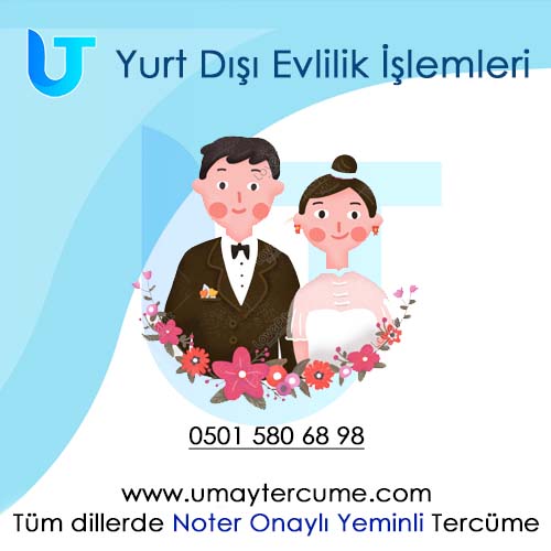 Yurtdışı Evlilik İşlemleri ve Evlenme Belgesi Tercümesi