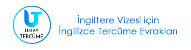 İngiltere vizesi için İngilizce tercüme evrakları